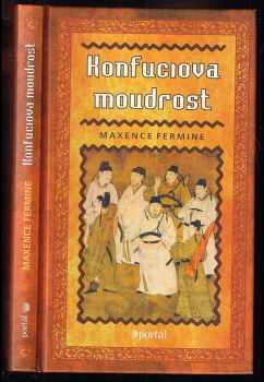 Maxence Fermine: Konfuciova moudrost