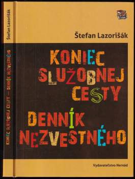 Koniec služobnej cesty ; Denník nezvestného