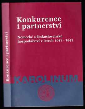 Konkurence i partnerství - německé a československé hospodářství v letech 1918-1945