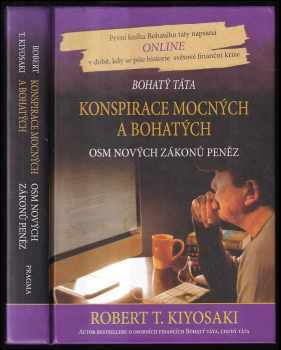 Robert T Kiyosaki: Konspirace mocných a bohatých