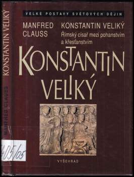 Manfred Clauss: Konstantin Veliký