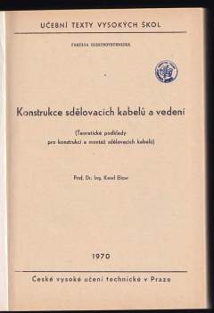 Karel Elicer: Konstrukce sdělovacích kabelů a vedení