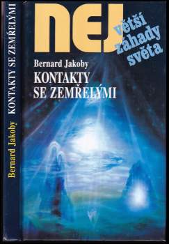 Bernard Jakoby: Kontakty se zemřelými