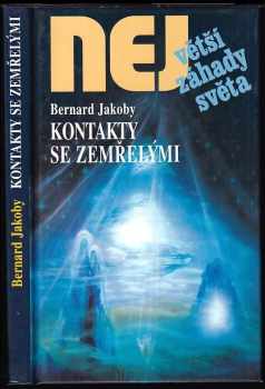 Bernard Jakoby: Kontakty se zemřelými