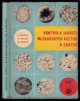 Miloš Teplý: Kontrola jakosti mlékařských kultur a zákysů