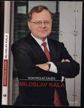 Miloslav Kala: Kontrolní závěr: Miloslav Kala