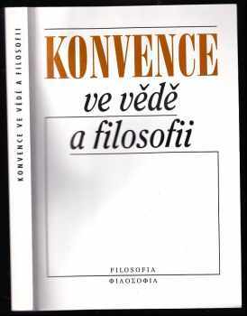 Konvence ve vědě a filosofii : sborník příspěvků