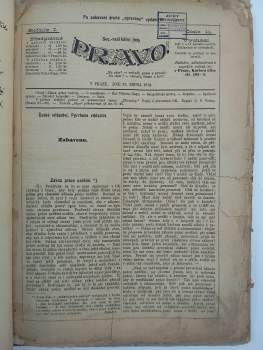 KONVOLUT: Právo. Sociálně-radikální listy, NEKOMPLETNÍ ROČNÍK I, Číslo 9 - 19 + Právo. Sociálně-radikální listy, NEKOMPLETNÍ ROČNÍK II, Číslo 1, 2, 10 + Pravda, ROČNÍK IV., Číslo 14 + Pravda, ROČNÍK V. ,Číslo 1, 10 + XX. Věk, NEKOMPLETNÍ ROČNÍK I. , politický list prostonárodní, Čísla 1-4, 6-9, 11-15, 17, 18 + XX. Věk, ROČNÍK II., politický list prostonárodní, Číslo 1 + Pochodeň, ROČNÍK I.,  Číslo 9 + Dvacátýpátý 1. máj 1914