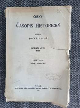 Josef Pekař: KONVOLUT ROČNÍKŮ 1905 - 1950 Český časopis historický + Časopis společnosti přátel starožitností