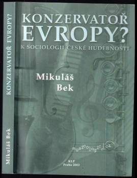 Mikuláš Bek: Konzervatoř Evropy?