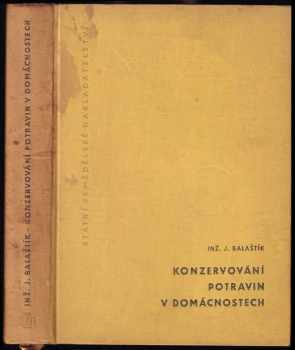 Jaroslav Balaštík: Konzervování potravin v domácnosti