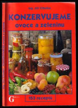 Konzervujeme ovoce a zeleninu - Jiří Cibulka (2003, GEN) - ID: 827401