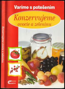 Konzervujeme ovocie a zeleninu