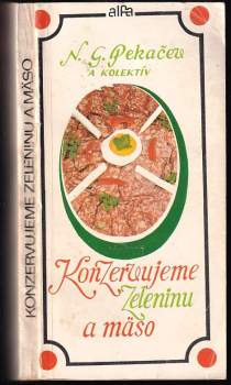 Konzervujeme zeleninu a mäso