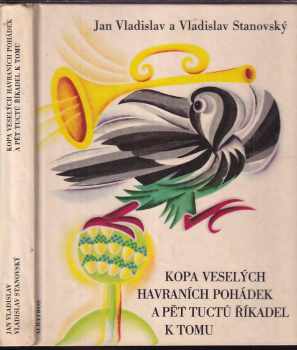 Jan Vladislav: Kopa veselých havraních pohádek a pět tuctů říkadel k tomu : pro děti od 5 let