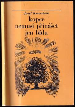 Kopce nemusí přinášet jen bídu