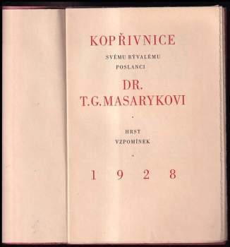 Tomáš Garrigue Masaryk: Kopřivnice svému bývalému poslanci Dr. T.G. Masarykovi