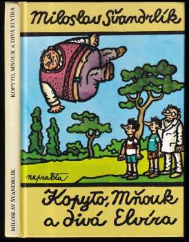 Miloslav Švandrlík: Kopyto, Mňouk a divá Elvíra