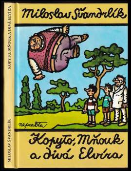 Miloslav Švandrlík: Kopyto, Mňouk a divá Elvíra
