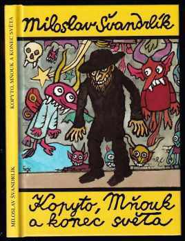 Miloslav Švandrlík: Kopyto, Mňouk a konec světa