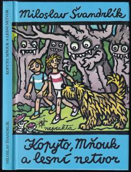 Miloslav Švandrlík: Kopyto, Mňouk a lesní netvor