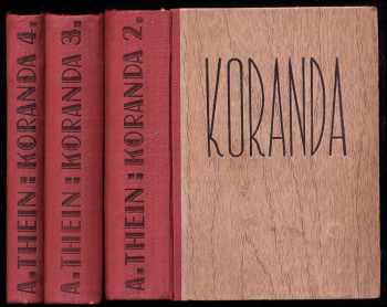 Antonín Thein: Koranda : kulturní historie z onoho času 2. + 3. + 4. díl