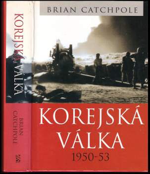 Brian Catchpole: Korejská válka 1950-53