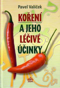 Pavel Valíček: Koření a jeho léčivé účinky