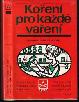 Koření pro každé vaření - Dagmar Lánská (1979, Práce) - ID: 720316