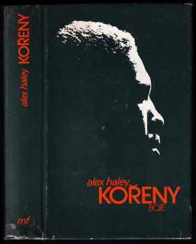 Kořeny - Alex Haley (1981, Mladá fronta) - ID: 55995