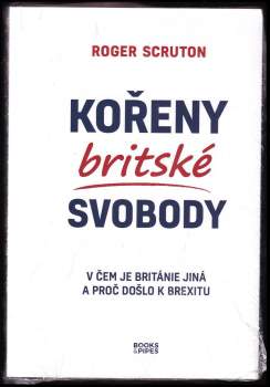 Roger Scruton: Kořeny britské svobody