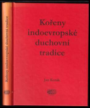 Kořeny indoevropské duchovní tradice