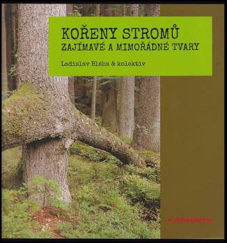 Ladislav Bláha: Kořeny stromů
