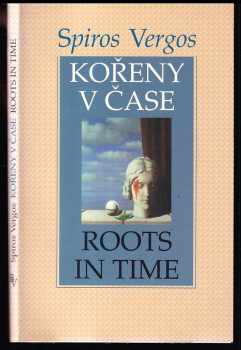 Spiros Vergos: Kořeny v čase - Roots in time