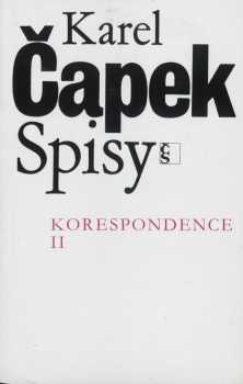 Korespondence : 2. díl - Karel Čapek (1993, Český spisovatel) - ID: 2253639