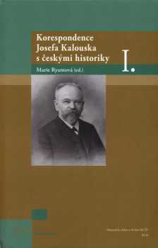 Korespondence Josefa Kalouska s českými historiky