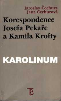 Josef Pekař: Korespondence Josefa Pekaře a Kamila Krofty