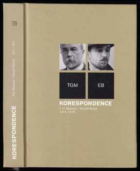 Tomáš Garrigue Masaryk: Korespondence T.G. Masaryk - Edvard Beneš - 1914-1918