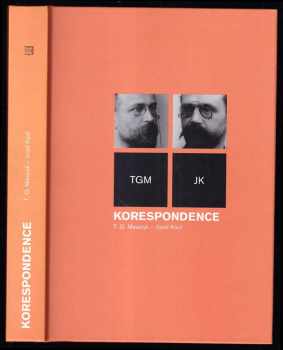 Tomáš Garrigue Masaryk: Korespondence TG. Masaryk - Josef Kaizl - TGM - JK.