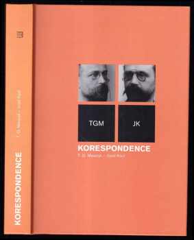 Tomáš Garrigue Masaryk: Korespondence T.G. Masaryk - Josef Kaizl