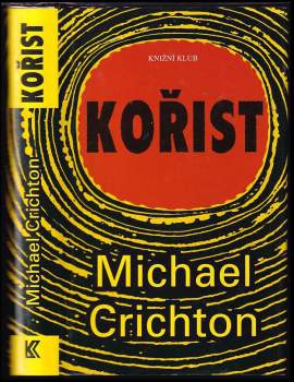 Kořist - Michael Crichton (2003, Knižní klub) - ID: 809070