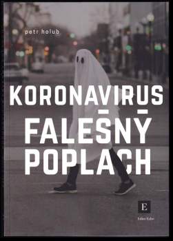 Petr Holub: Koronavirus - falešný poplach