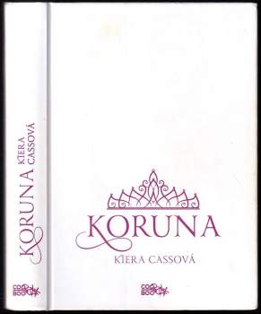 Koruna - Kiera Cass (2017, CooBoo) - ID: 815977
