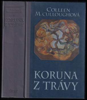 Colleen McCullough: Koruna z trávy