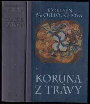 Koruna z trávy - Colleen McCullough (1995, Ikar) - ID: 702619