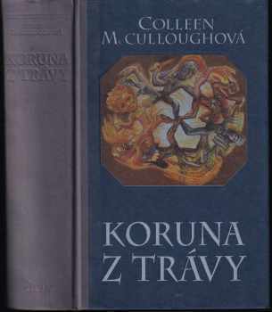 Colleen McCullough: Koruna z trávy