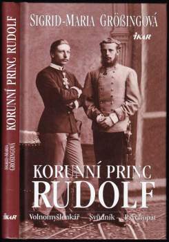 Sigrid-Maria Größing: Korunní princ Rudolf