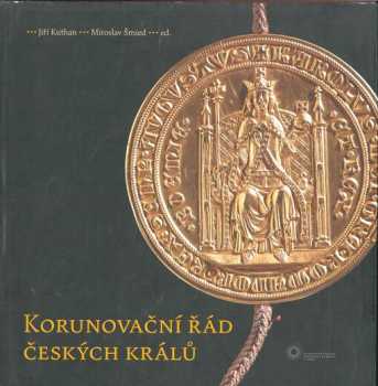 Jiří Kuthan: Korunovační řád českých králů