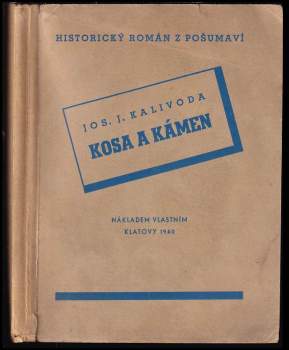 Josef Jan Kalivoda: Kosa a kámen