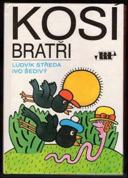 Ludvík Středa: Kosí bratři